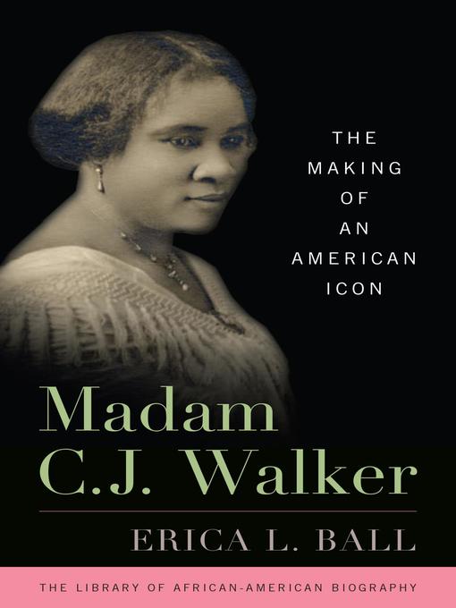 Title details for Madam C. J. Walker by Erica L. Ball - Available